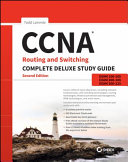 CCNA Routing and Switching Complete Deluxe Study Guide