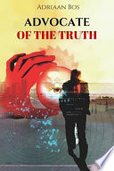 Advocate of the Truth PDF Book By Adriaan Bos