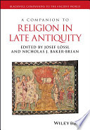 A Companion to Religion in Late Antiquity