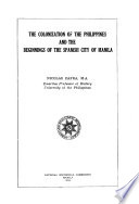 The Colonization of the Philippines and the Beginnings of the Spanish City of Manila