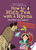 How to High Tea with a Hyena  and Not Get Eaten  Book