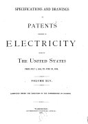Specifications and Drawings of Patents Relating to Electricity Issued by the U. S.