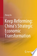 Keep Reforming  China   s Strategic Economic Transformation