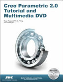 Creo Parametric 2.0 Tutorial and Multimedia DVD