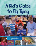 A Kid s Guide to Fly Tying