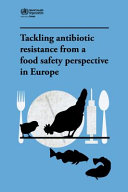 Tackling Antibiotic Resistance from a Food Safety Perspective in Europe Book
