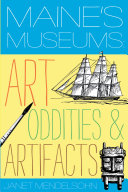 Maine's Museums: Art, Oddities & Artifacts