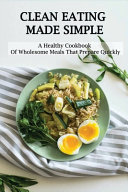 Clean Eating Made Simple Book