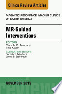 Mr Guided Interventions An Issue Of Magnetic Resonance Imaging Clinics Of North America 23 4 