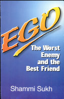 Ego: The Worst Enemy And The Best Friend