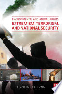 Environmental and Animal Rights Extremism  Terrorism  and National Security