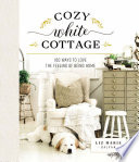 Cozy White Cottage PDF Book By Liz Marie Galvan