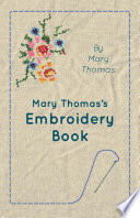 Mary Thomas s Embroidery Book