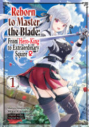 Reborn to Master the Blade: From Hero-King to Extraordinary Squire ♀ (Manga) Volume 1 [Pdf/ePub] eBook