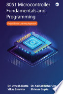 8051 Microcontroller Fundamentals and Programming  Project Based Learning Approach