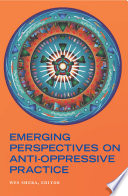 Emerging Perspectives on Anti oppressive Practice