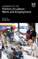 Handbook of the Politics of Labour, Work and Employment