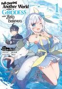Read Pdf Full Clearing Another World under a Goddess with Zero Believers (Manga) Volume 1
