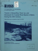 Trends in Streamflow, River Ice, and Snowpack for Coastal River Basins in Maine During the 20th Century