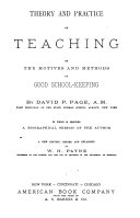 Theory and Practice of Teaching, Or, The Motives and Methods of Good School-keeping