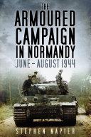 The Armoured Campaign in Normandy