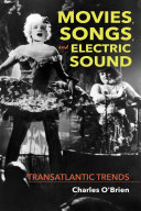 Movies, Songs, and Electric Sound