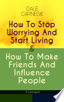 How To Stop Worrying And Start Living   How To Make Friends And Influence People  Unabridged  Book