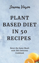 Plant Based Diet in 50 Recipes