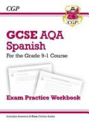 New GCSE Spanish AQA Exam Practice Workbook   For the Grade 9 1 Course  Includes Answers 