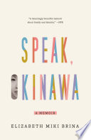 Speak, Okinawa PDF Book By Elizabeth Miki Brina