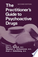 The Practitioner s Guide to Psychoactive Drugs