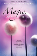Magic  You Are It  Be It 