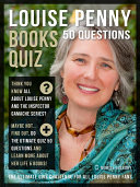 Louise Penny Books Quiz   50 Questions
