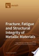 Fracture  Fatigue and Structural Integrity of Metallic Materials Book