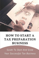 How To Start A Tax Preparation Business