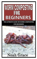 Worm Composting for Beginners