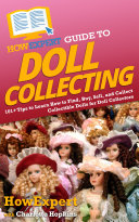 HowExpert Guide to Doll Collecting