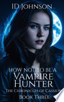 How Not to Be a Vampire Hunter Book