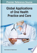 Global Applications of One Health Practice and Care