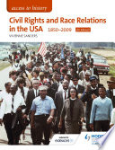 Access To History Civil Rights And Race Relations In The Usa 1850 2009 For Edexcel