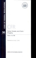 Code of Federal Regulations, Title 36, Parks, Forests, and Public Property, PT. 1-199, Revised as of July 1, 2012