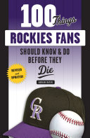 100 Things Rockies Fans Should Know & Do Before They Die [Pdf/ePub] eBook