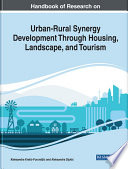 Handbook of Research on Urban Rural Synergy Development Through Housing  Landscape  and Tourism Book
