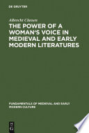 The Power of a Woman s Voice in Medieval and Early Modern Literatures