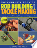 Complete Book of Rod Building and Tackle Making Book