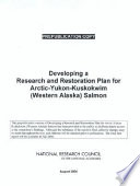 Developing a Research and Restoration Plan for Arctic Yukon Kuskokwim  Western Alaska  Salmon