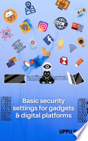 Basic security settings for gadgets   digital platforms