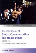 The Handbook of Global Communication and Media Ethics, 2 Volume Set