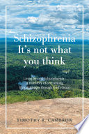 Schizophrenia   It s Not What You Think Book