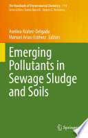 Emerging Pollutants in Sewage Sludge and Soils